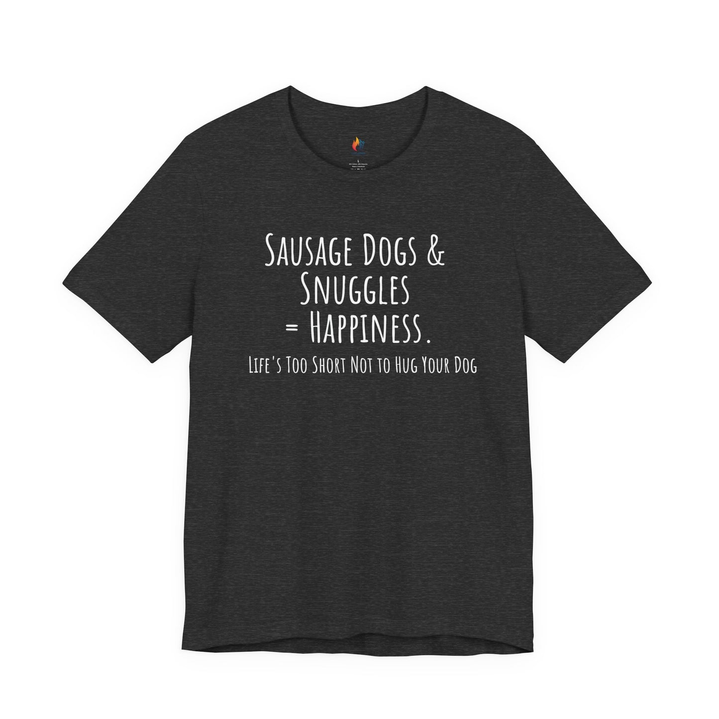 Sausage dogs & Snuggles is happiness, Cute dogs, Dog Lover T-Shirt