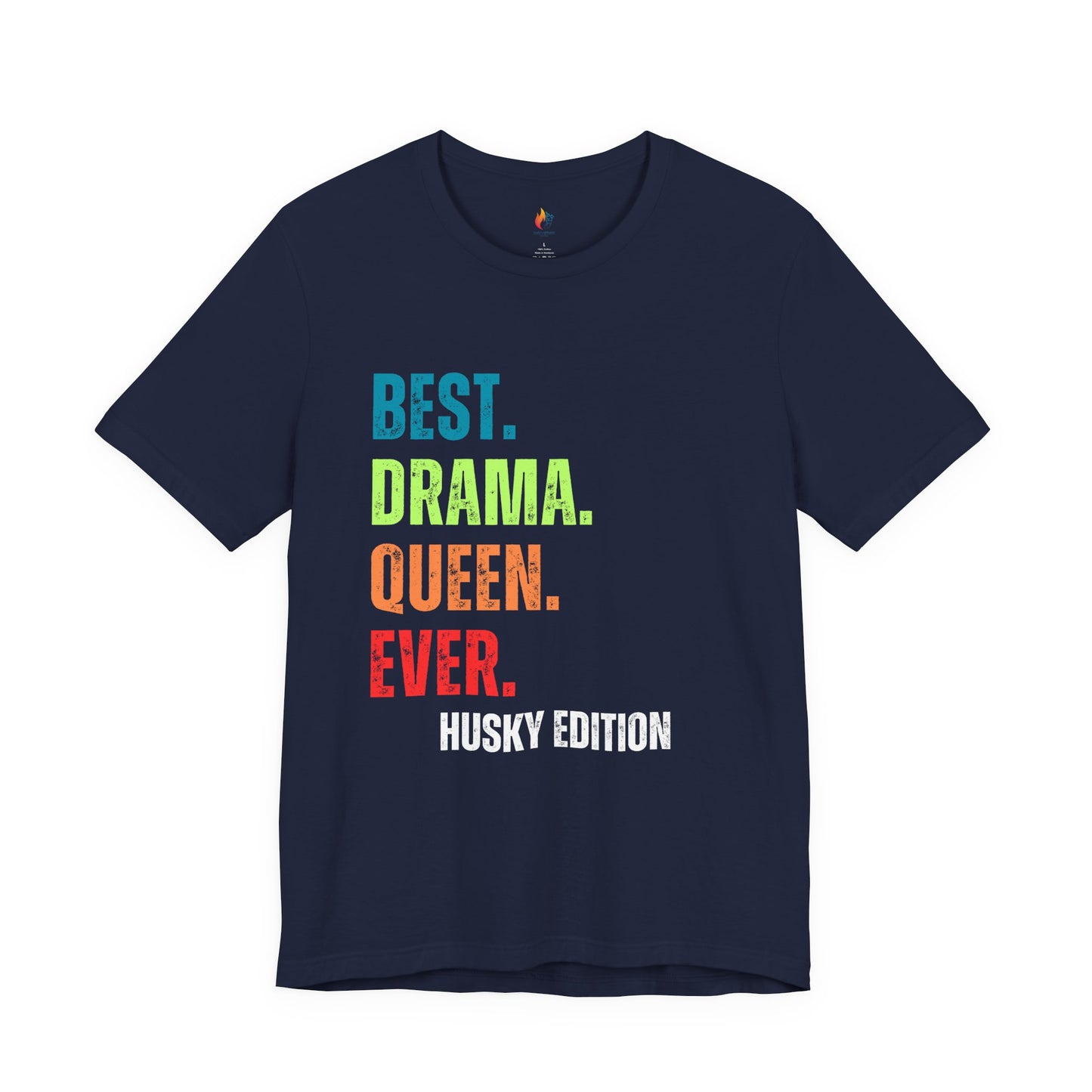 Husky Dog Lover T-Shirt - "Best Drama Queen Ever" Graphic Tee