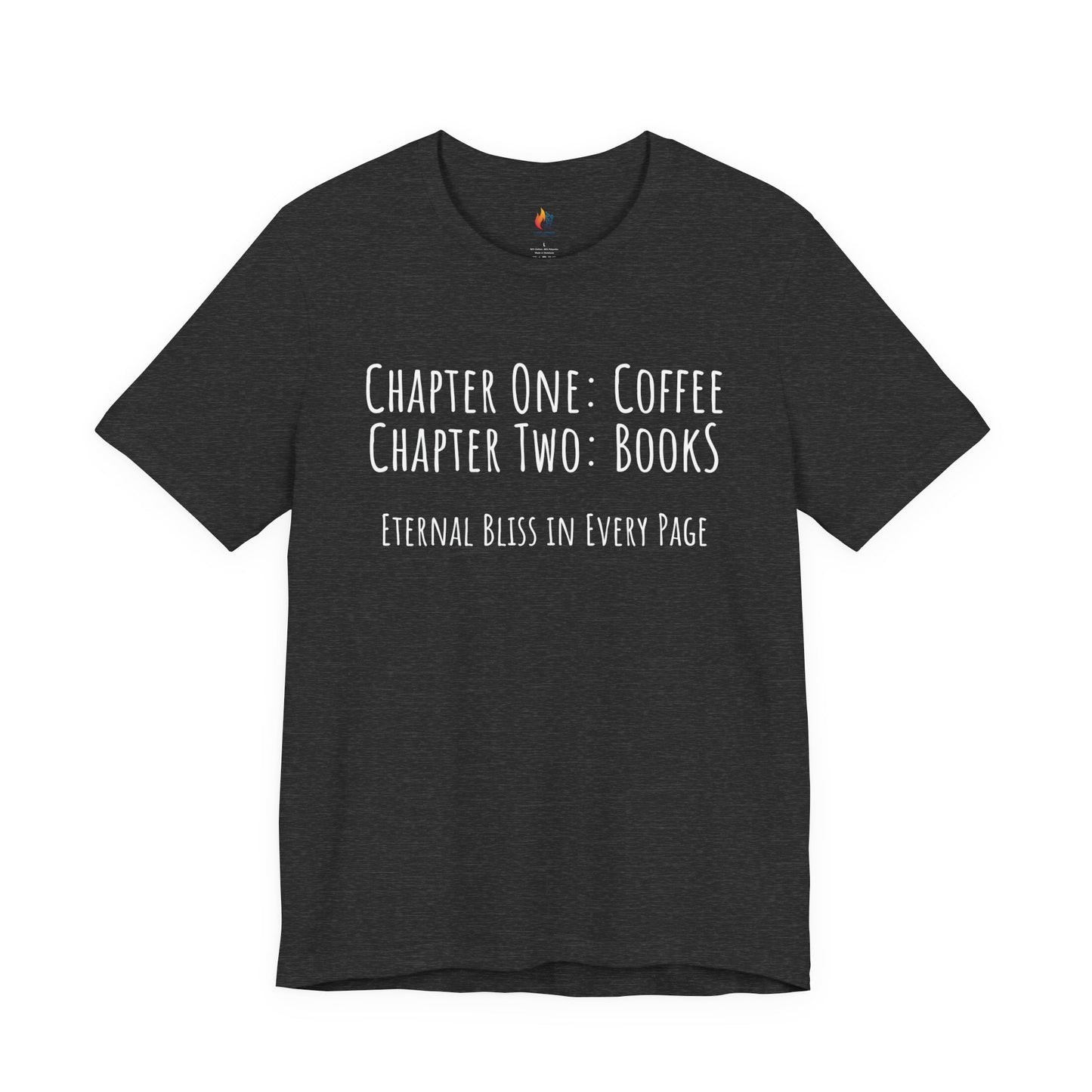 Books Coffee - Eternal bliss T-Shirt, Coffee lover, Book Lover Tee