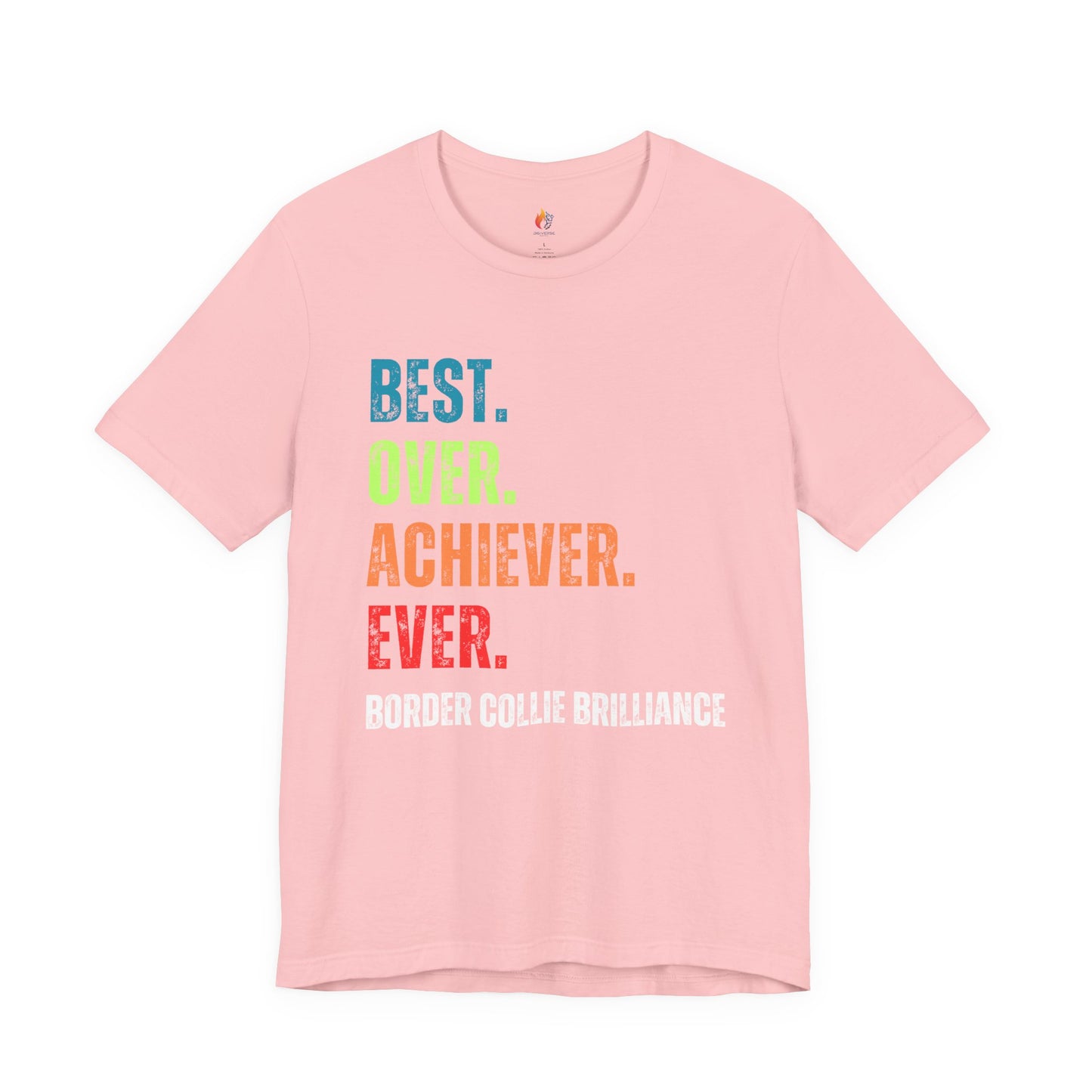 Border Collie Dog Lover T-Shirt - "Best Over Achiever Ever" Graphic Tee