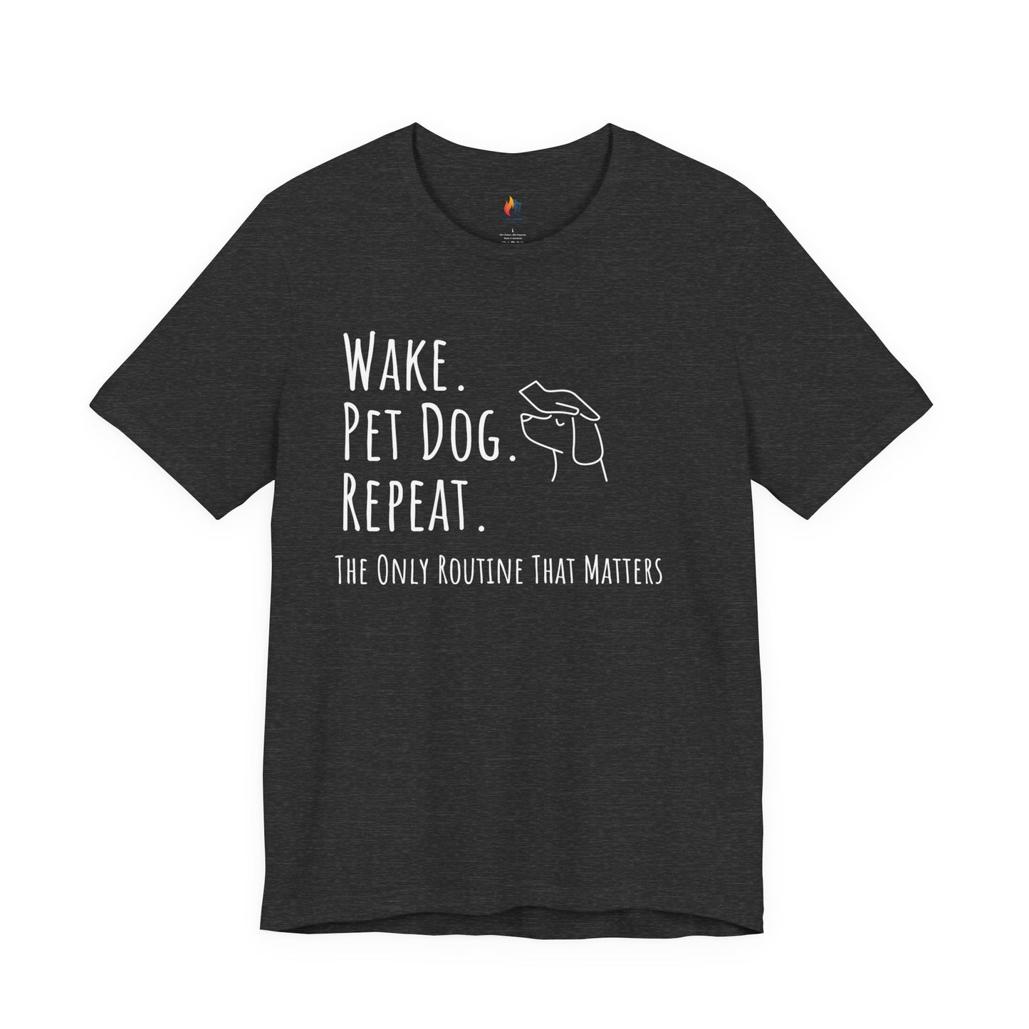 Wake Pet Dog Repeat T-Shirt, Funny Dog Lover Shirt, Pet Owner Quote Tee