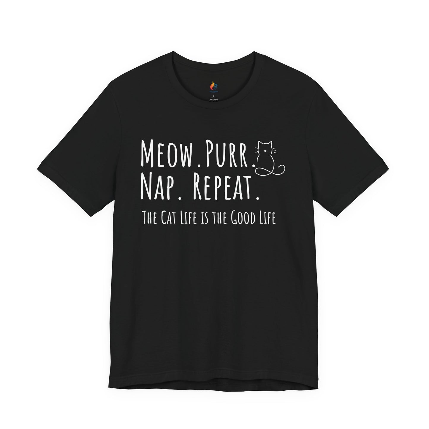Meow, Purr, Nap Repeat - Cat life is good life - T-Shirt, Cat Lover, Pet Lover Tee