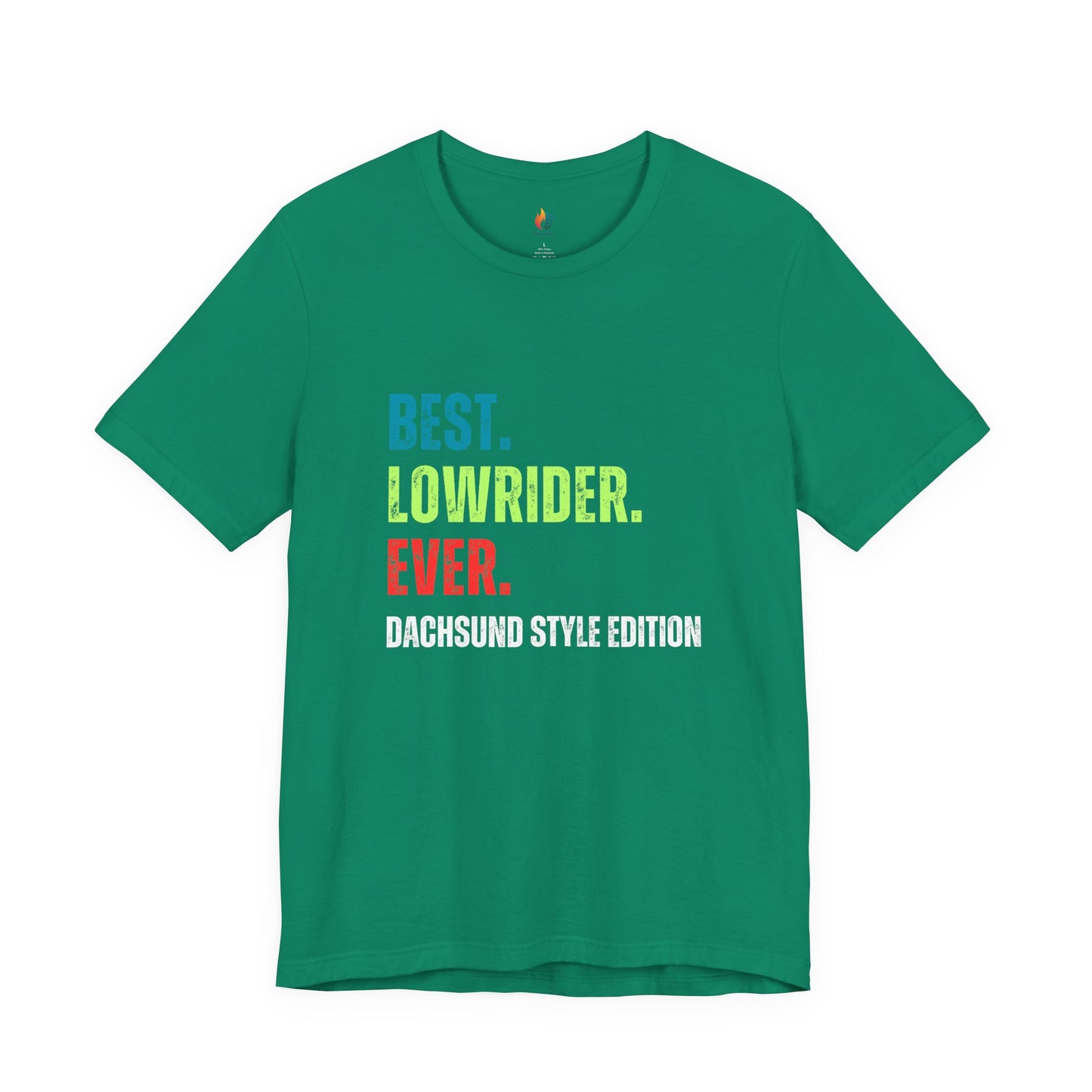 Dachshund Lover T-Shirt - "Best Lowrider Ever"