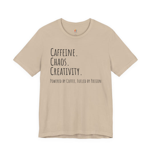 Coffee Lover Tee - "Caffeine, Chaos, Creativity" Shirt