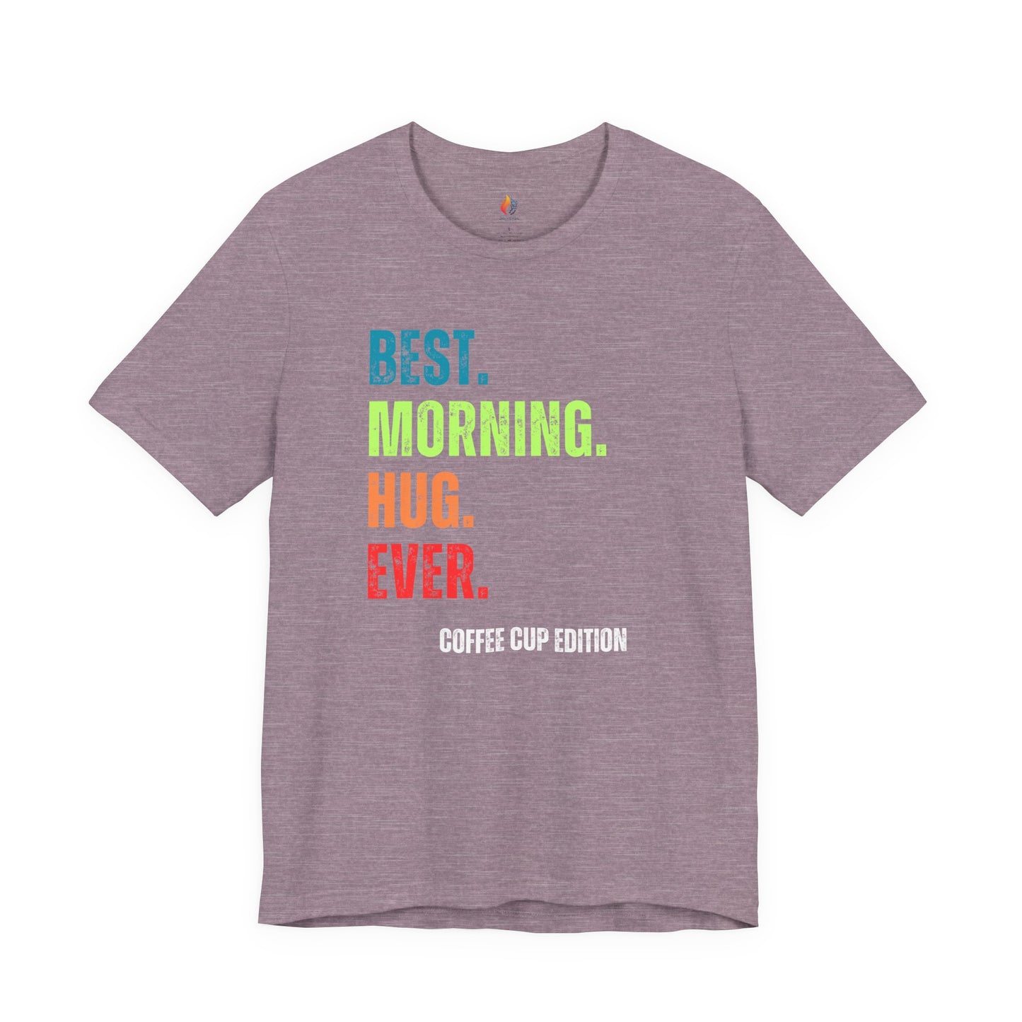 Coffee Lover T-Shirt - "Best Morning Hug Ever" Graphic Tee