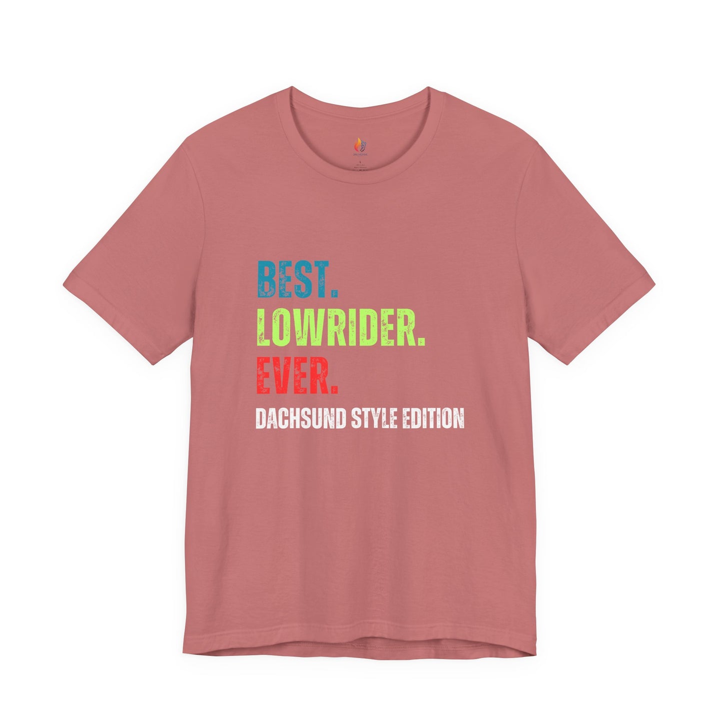 Dachshund Lover T-Shirt - "Best Lowrider Ever"