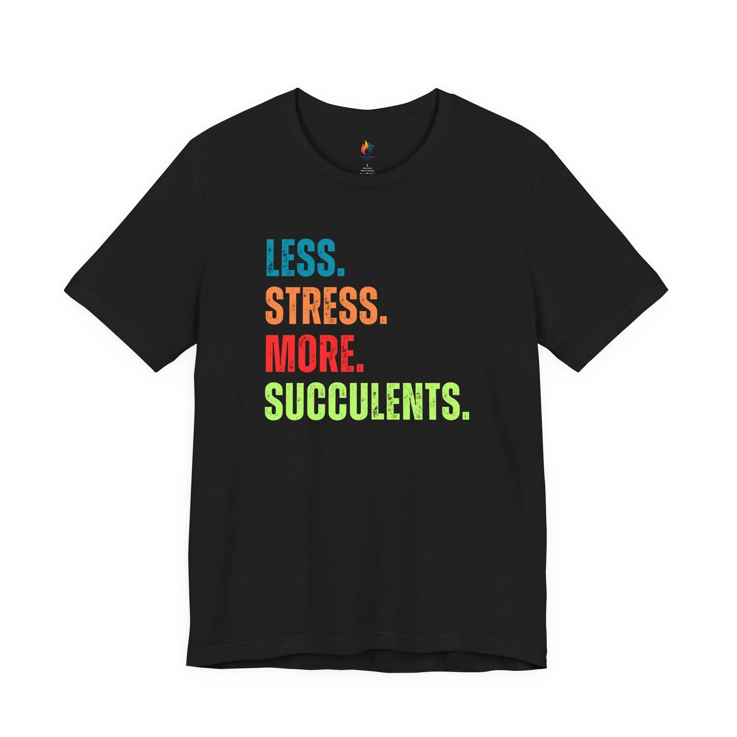 Less Stress, More Succulents T-Shirt — Succulent Lover Graphic Tee