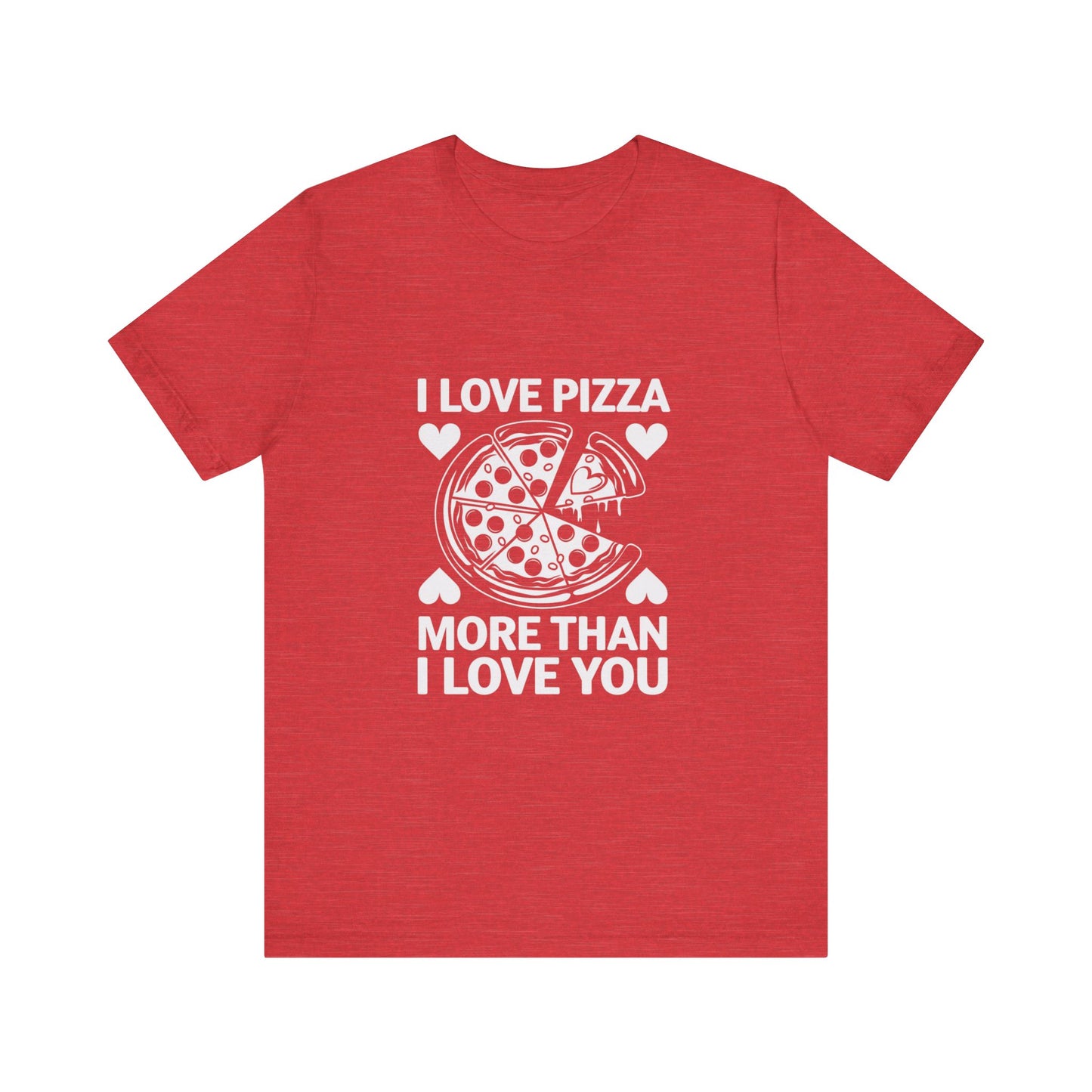 I Love Pizza T-Shirt, Valentine’s Day T-shirt, Cute Valentine Shirt, Love Graphic Tee, Unisex Valentine Outfit, Gift for Him or Her, Romantic Holiday Tee