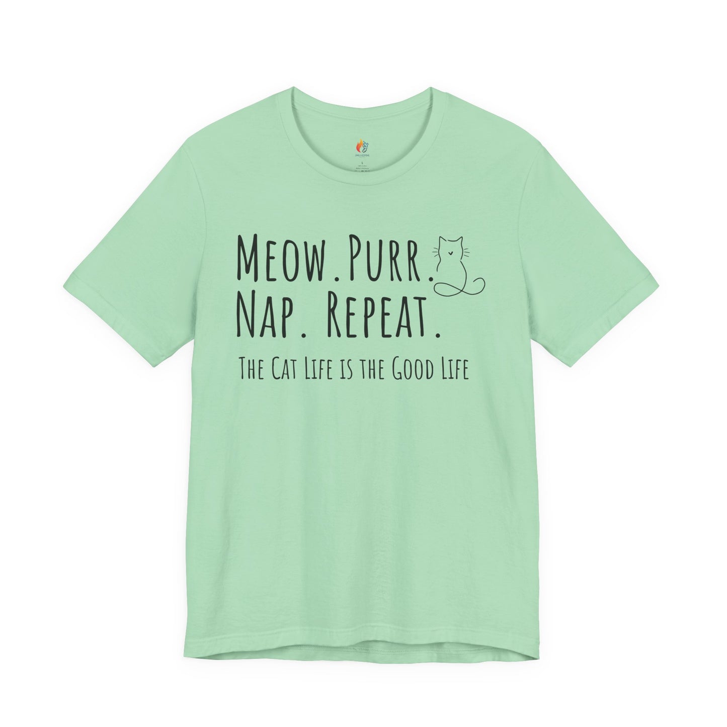 Meow, Purr, Nap Repeat - Cat life is good life - T-Shirt, Cat Lover, Pet Lover Tee