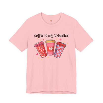 Coffee is my Valentine T-Shirt, Valentine’s Day T-shirt, Cute Valentine Shirt, Love Graphic Tee, Unisex Valentine Outfit, Gift for Him or Her, Romantic Holiday Tee