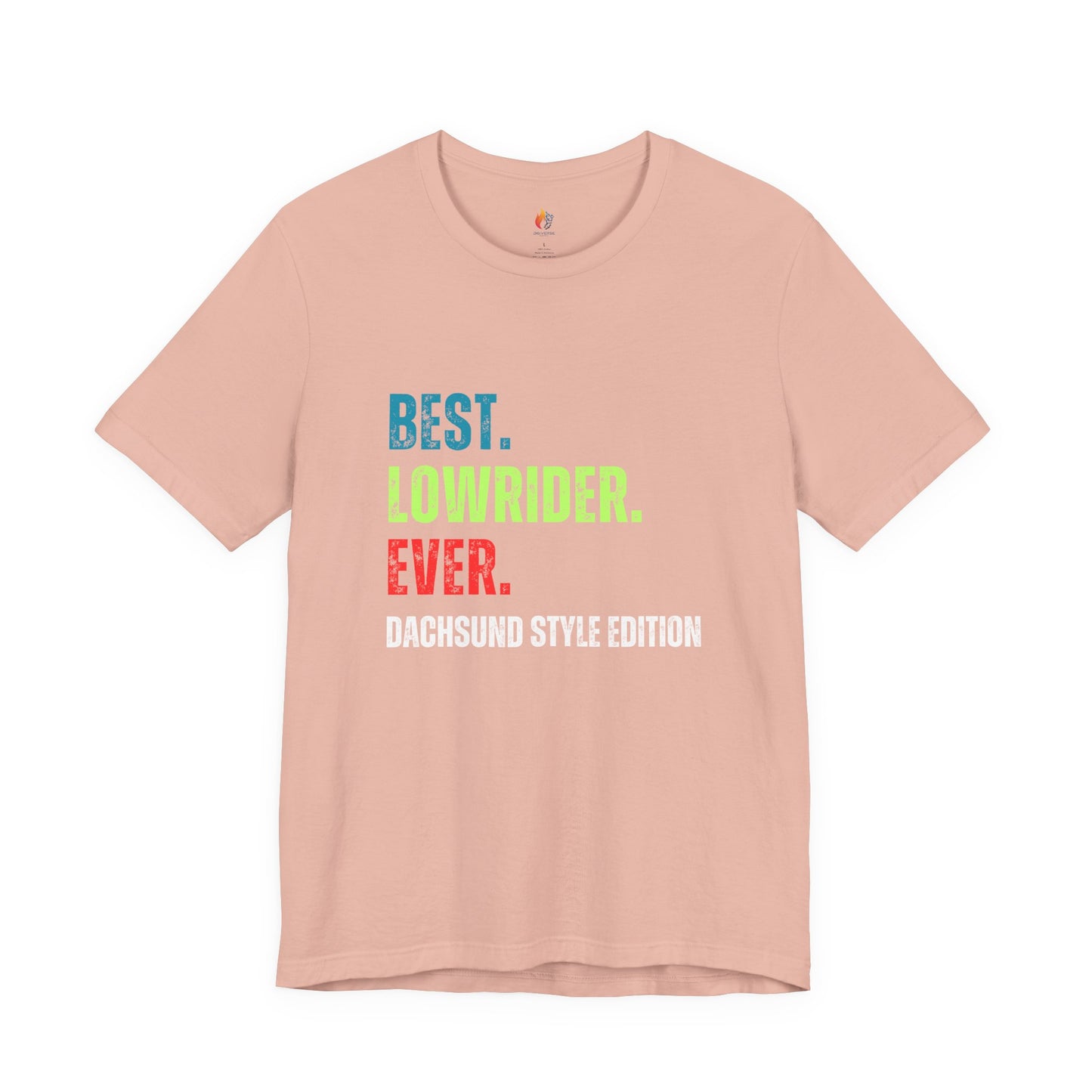 Dachshund Lover T-Shirt - "Best Lowrider Ever"