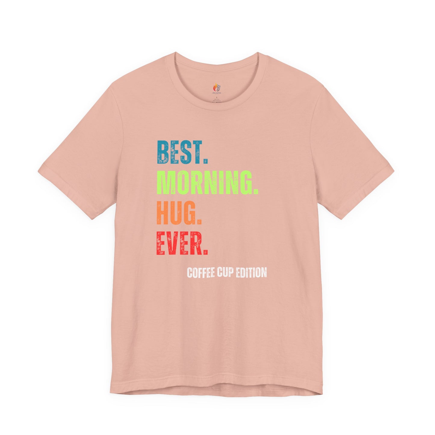 Coffee Lover T-Shirt - "Best Morning Hug Ever" Graphic Tee