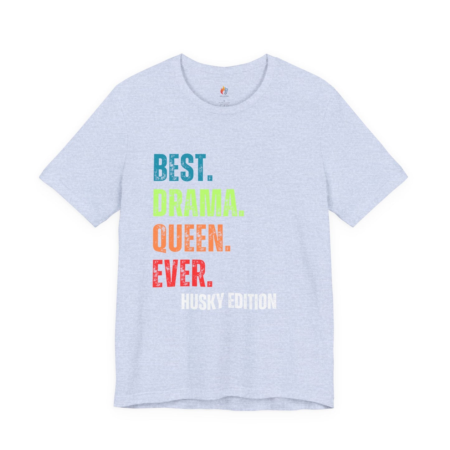 Husky Dog Lover T-Shirt - "Best Drama Queen Ever" Graphic Tee