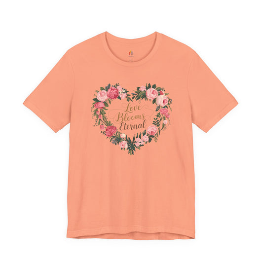 Love Blooms Eternal T-Shirt, Valentine’s Day T-shirt, Cute Valentine Shirt, Love Graphic Tee, Unisex Valentine Outfit, Gift for Him or Her, Romantic Holiday Tee
