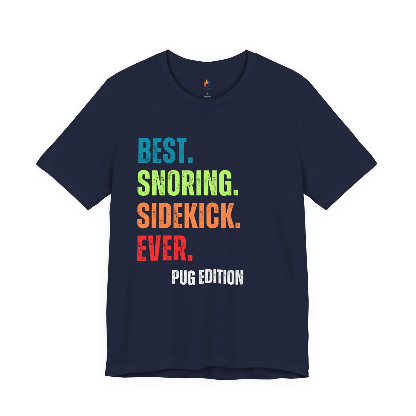 Pug Lover T-Shirt - "Best Snoring Sidekick Ever" Graphic Tee