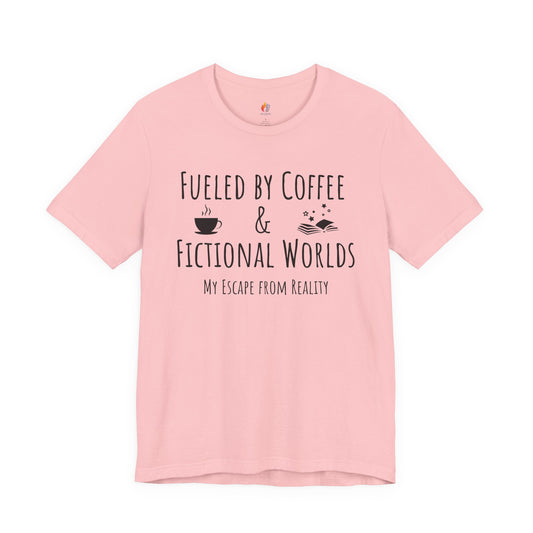 Fueled by Coffee, Fictional Worlds, Books T-Shirt, Book Lover Tee, Coffee Lover Tee