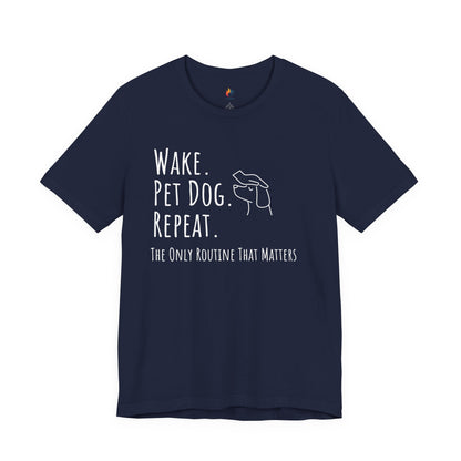 Wake Pet Dog Repeat T-Shirt, Funny Dog Lover Shirt, Pet Owner Quote Tee
