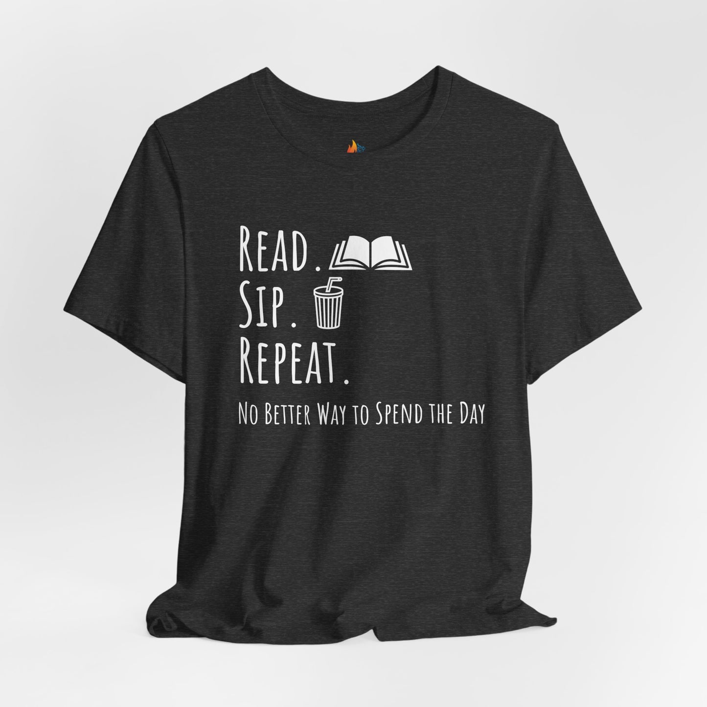 Read Sip Repeat T-Shirt, No Better Way to Spend the Day, Book Lover Tee, Coffee lover Tee