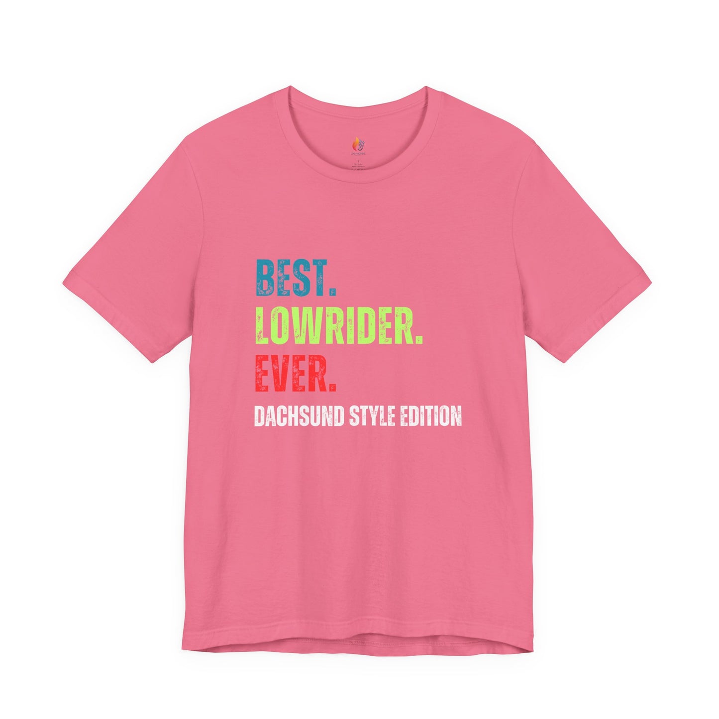 Dachshund Lover T-Shirt - "Best Lowrider Ever"