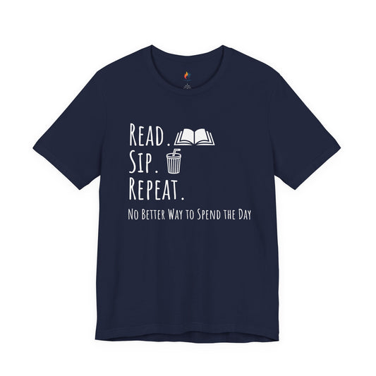 Read Sip Repeat T-Shirt, No Better Way to Spend the Day, Book Lover Tee, Coffee lover Tee