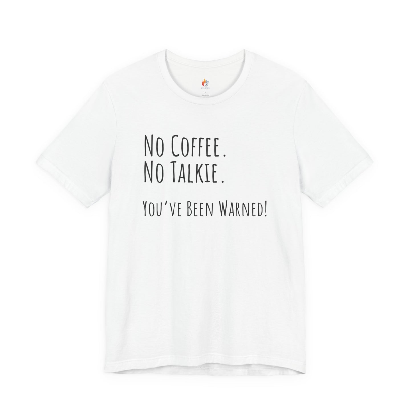 Coffee Lover Tee - "No Coffee, No Talkie" Shirt