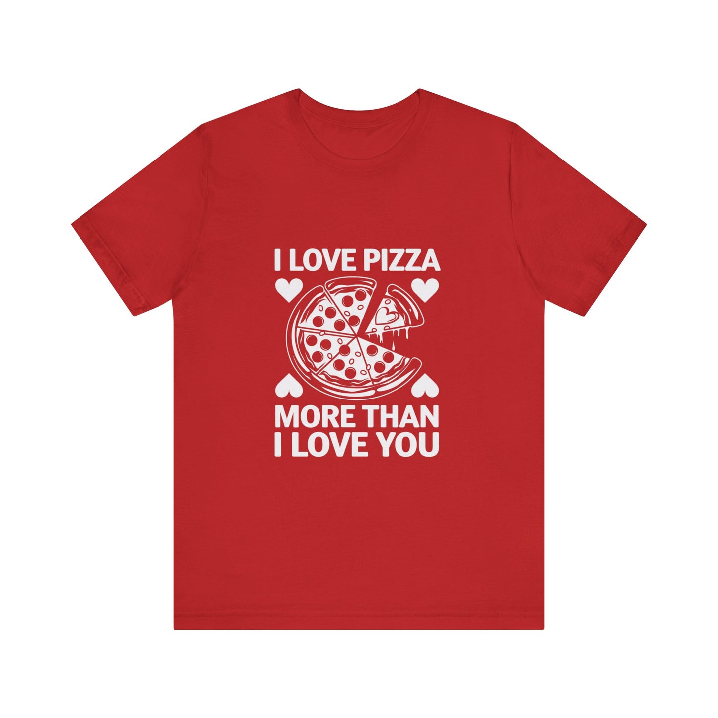 I Love Pizza T-Shirt, Valentine’s Day T-shirt, Cute Valentine Shirt, Love Graphic Tee, Unisex Valentine Outfit, Gift for Him or Her, Romantic Holiday Tee