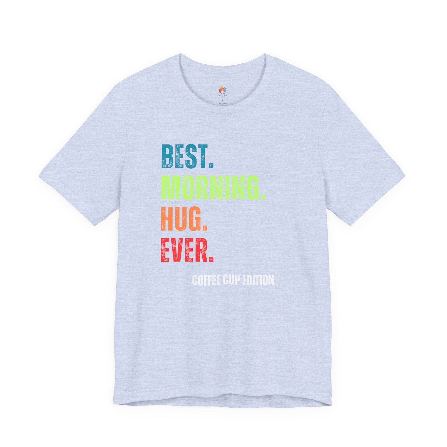 Coffee Lover T-Shirt - "Best Morning Hug Ever" Graphic Tee