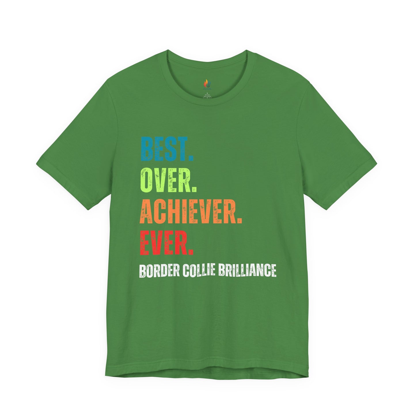 Border Collie Dog Lover T-Shirt - "Best Over Achiever Ever" Graphic Tee