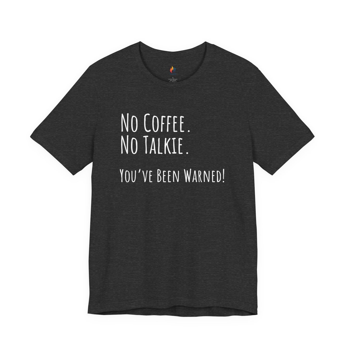 Coffee Lover Tee - "No Coffee, No Talkie" Shirt