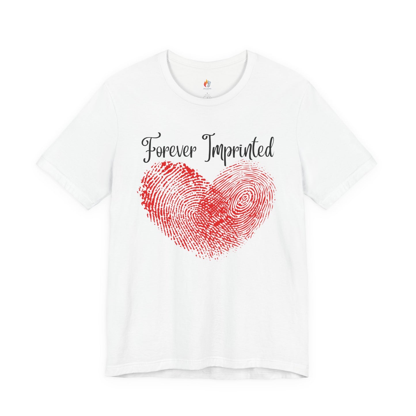 Forever Imprinted T-Shirt, Valentine’s Day T-shirt, Cute Valentine Shirt, Love Graphic Tee, Unisex Valentine Outfit, Gift for Him or Her, Romantic Holiday Tee