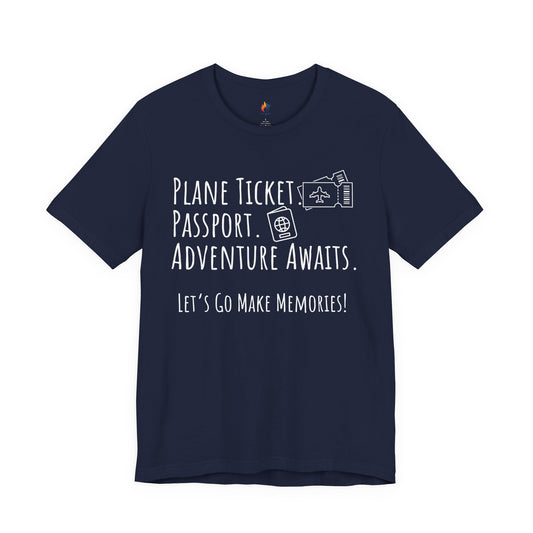 Travel lover T-Shirt - "Plane Ticket, Passport, Adventure Awaits", Lets go make memories, Adventure Graphic Tee