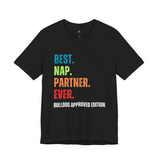 Bulldog Lover T-Shirt - "Best Nap Partner Ever"