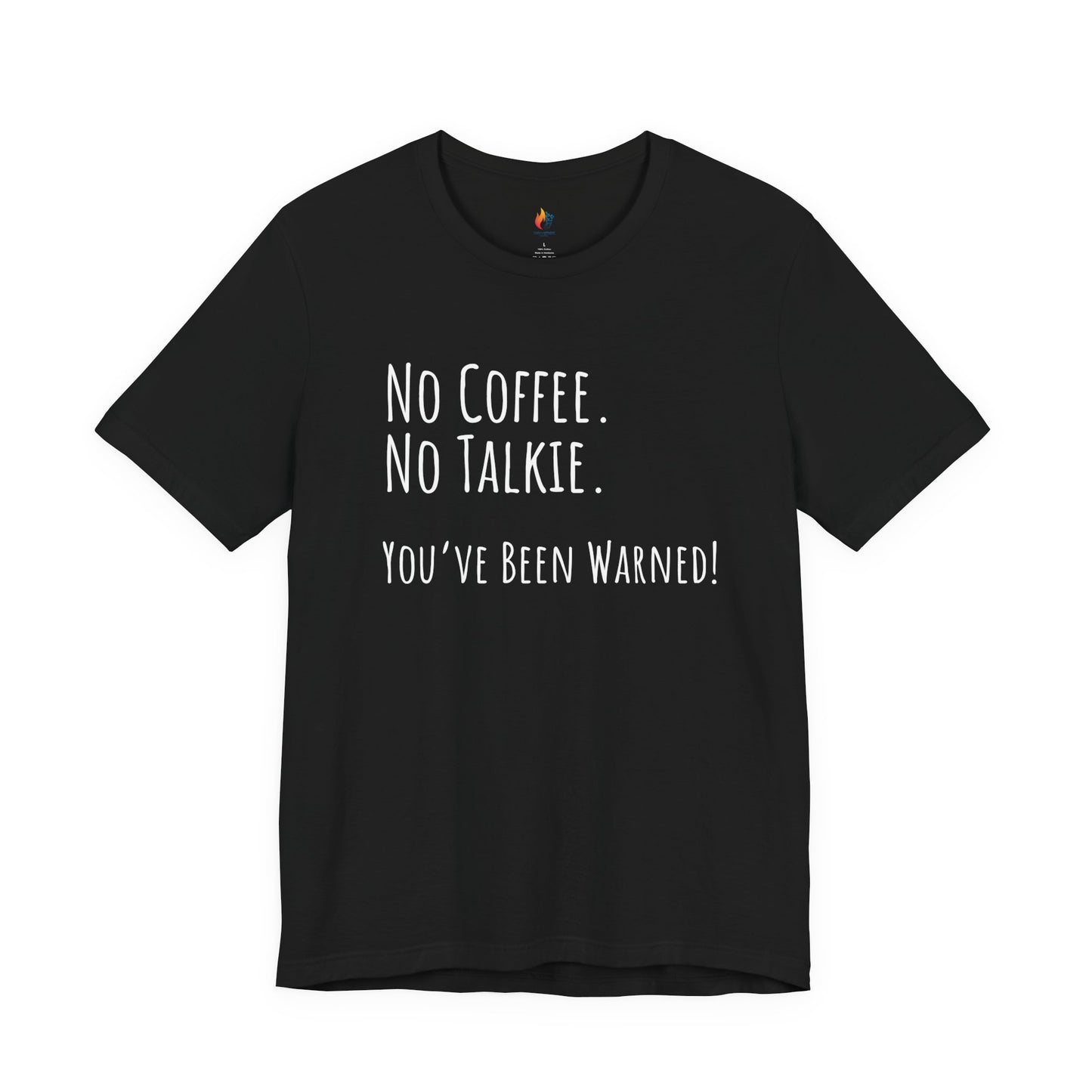Coffee Lover Tee - "No Coffee, No Talkie" Shirt
