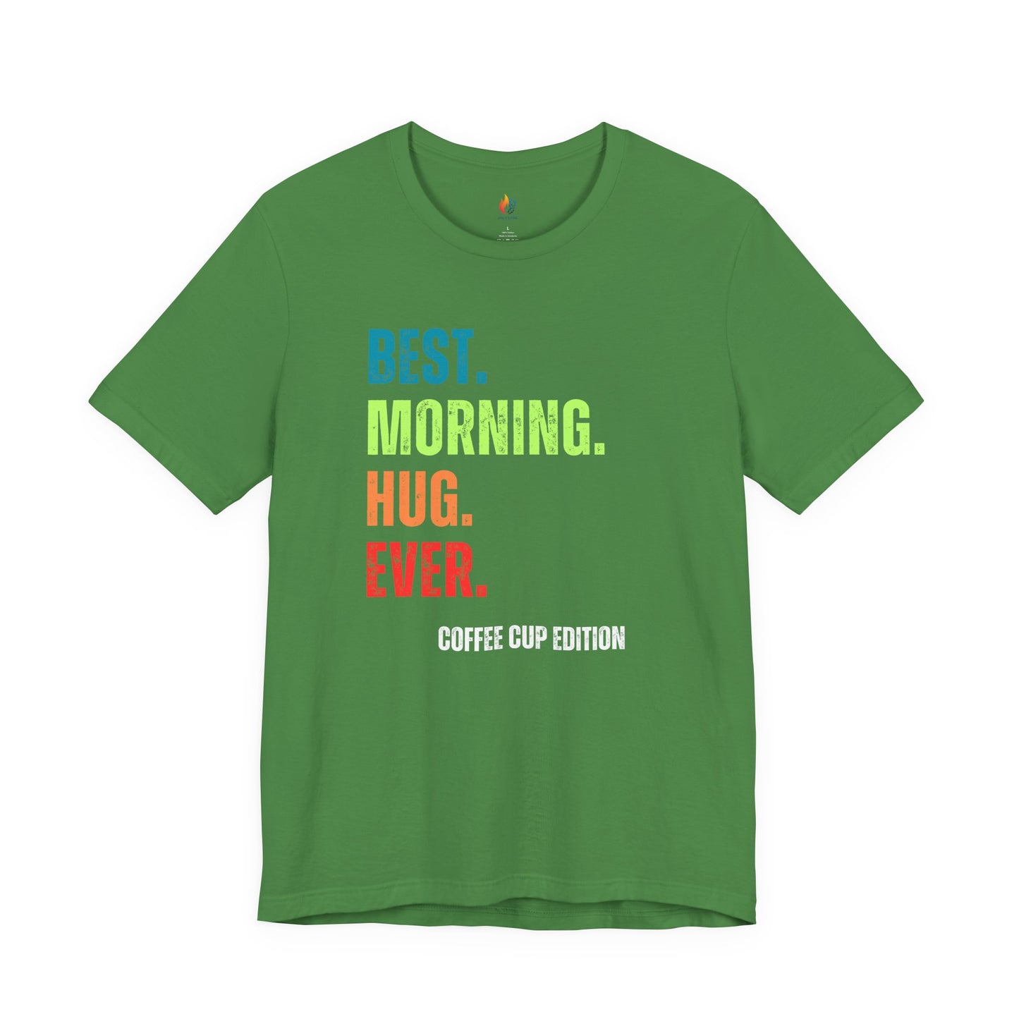 Coffee Lover T-Shirt - "Best Morning Hug Ever" Graphic Tee
