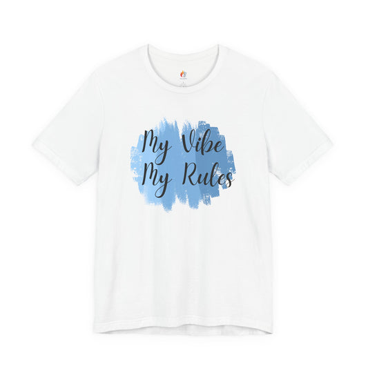 My Vibes My Rules T-Shirt, Graphic Tee