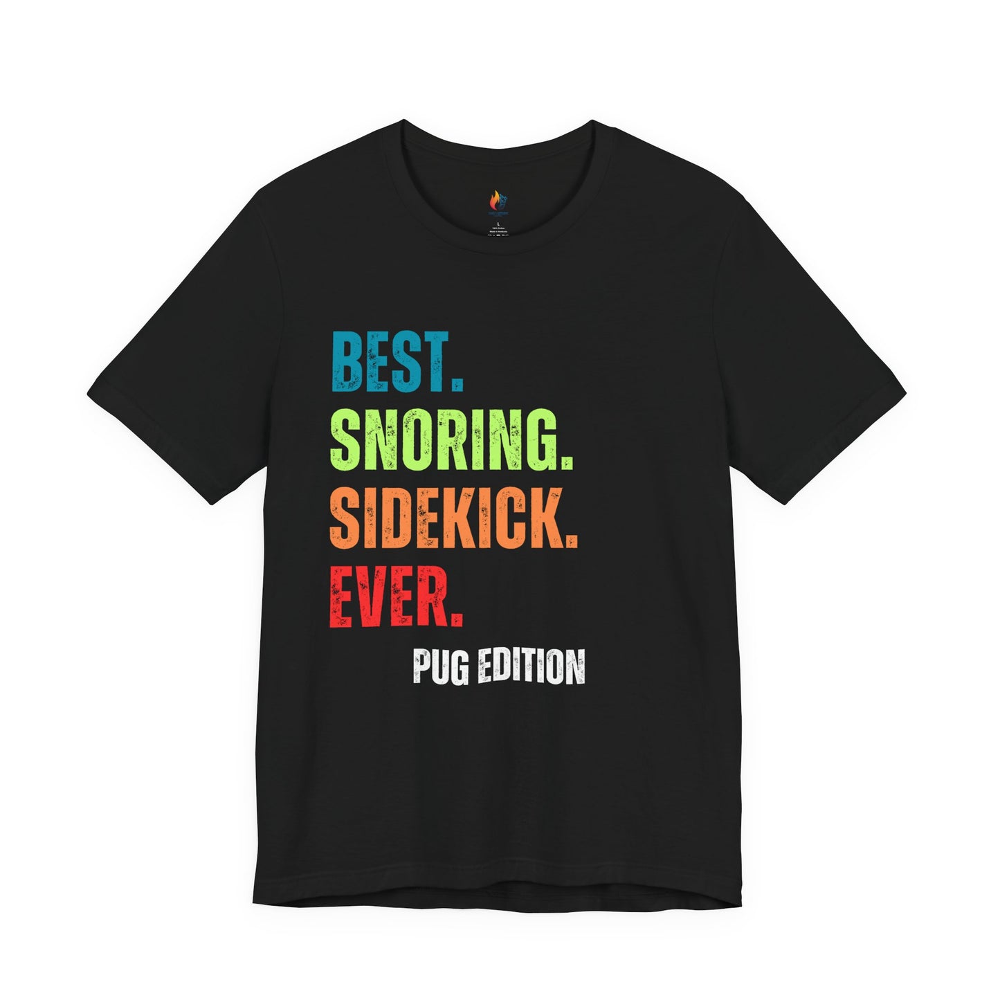 Pug Lover T-Shirt - "Best Snoring Sidekick Ever" Graphic Tee