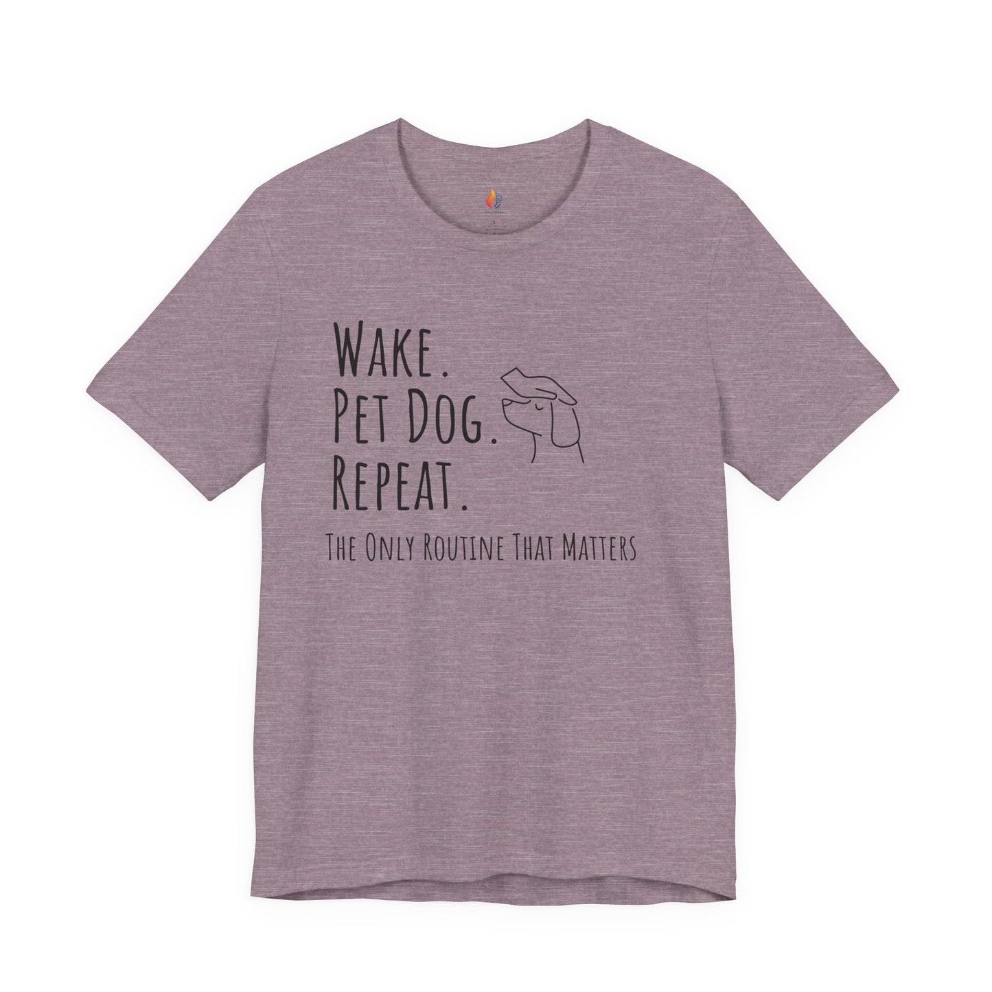 Wake Pet Dog Repeat T-Shirt, Funny Dog Lover Shirt, Pet Owner Quote Tee