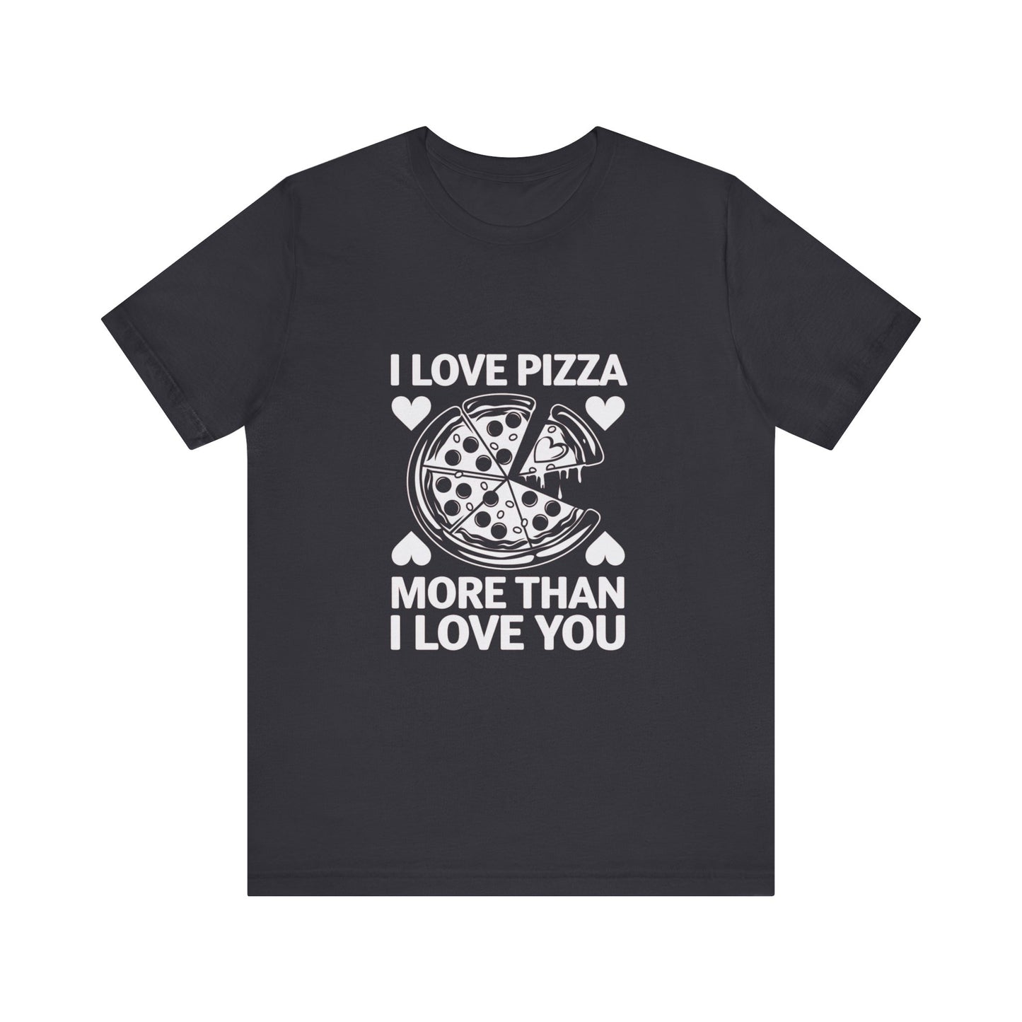 I Love Pizza T-Shirt, Valentine’s Day T-shirt, Cute Valentine Shirt, Love Graphic Tee, Unisex Valentine Outfit, Gift for Him or Her, Romantic Holiday Tee