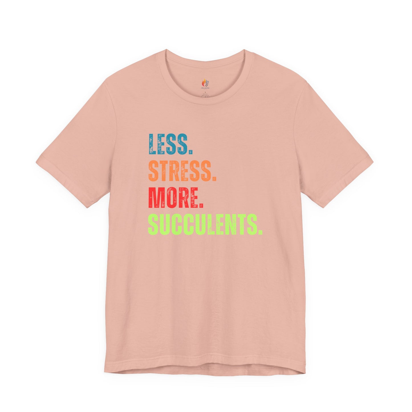 Less Stress, More Succulents T-Shirt — Succulent Lover Graphic Tee