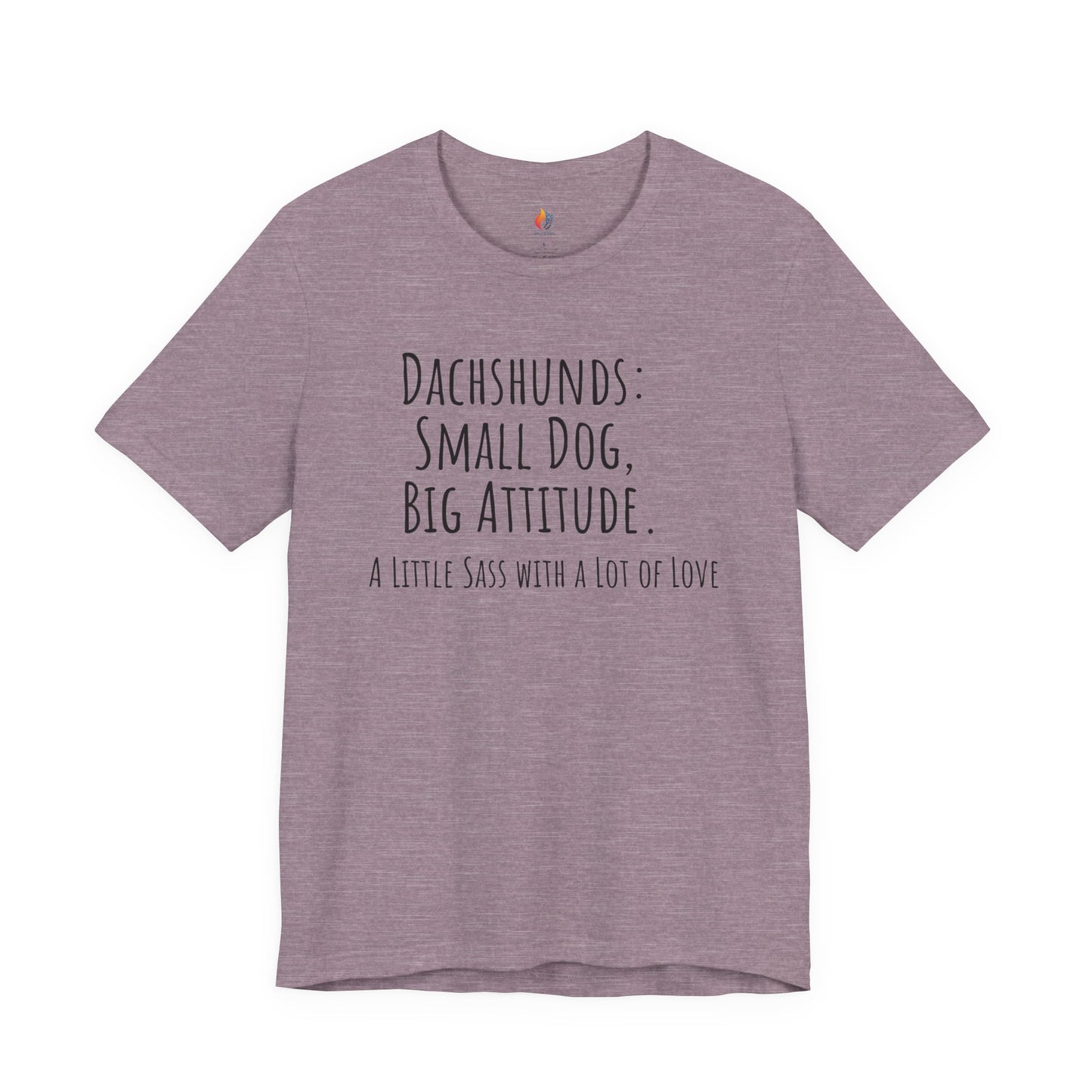 Dachshund Tee - "Small Dog, Big Attitude" Cute Dog Lover T-Shirt