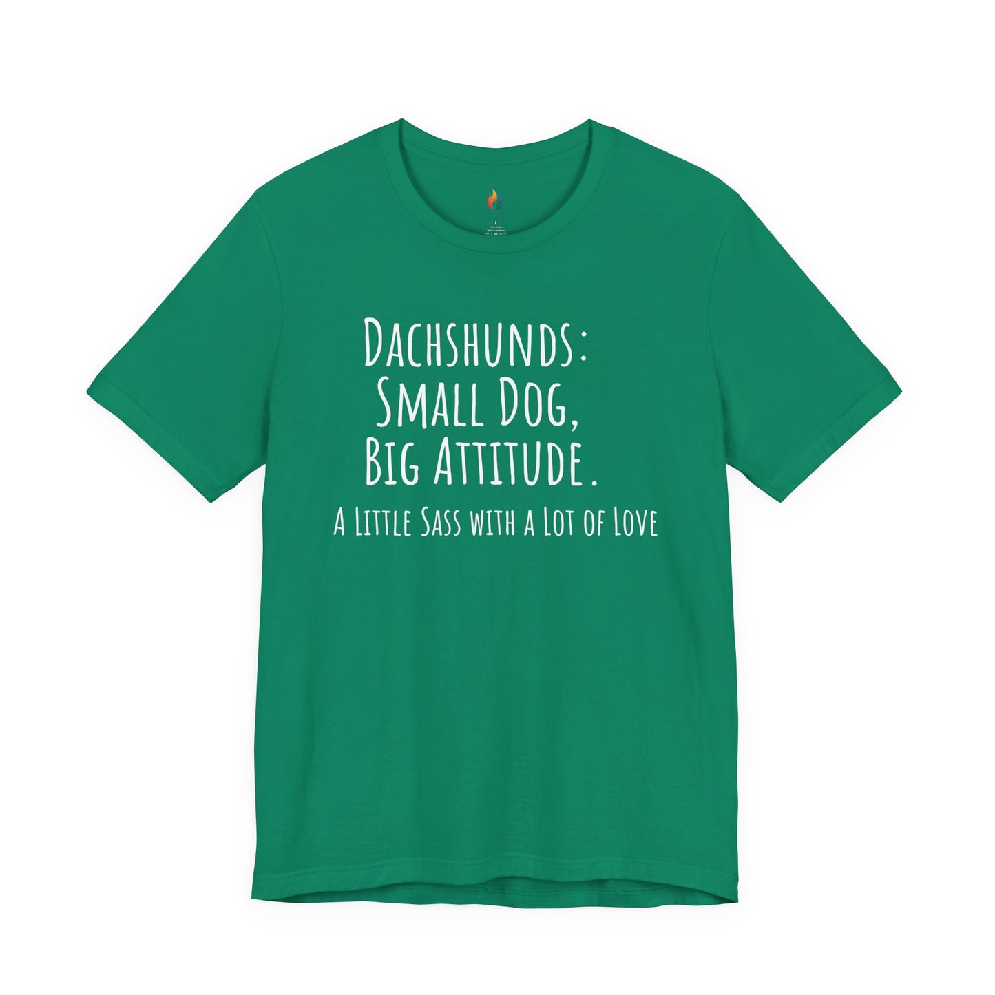Dachshund Tee - "Small Dog, Big Attitude" Cute Dog Lover T-Shirt