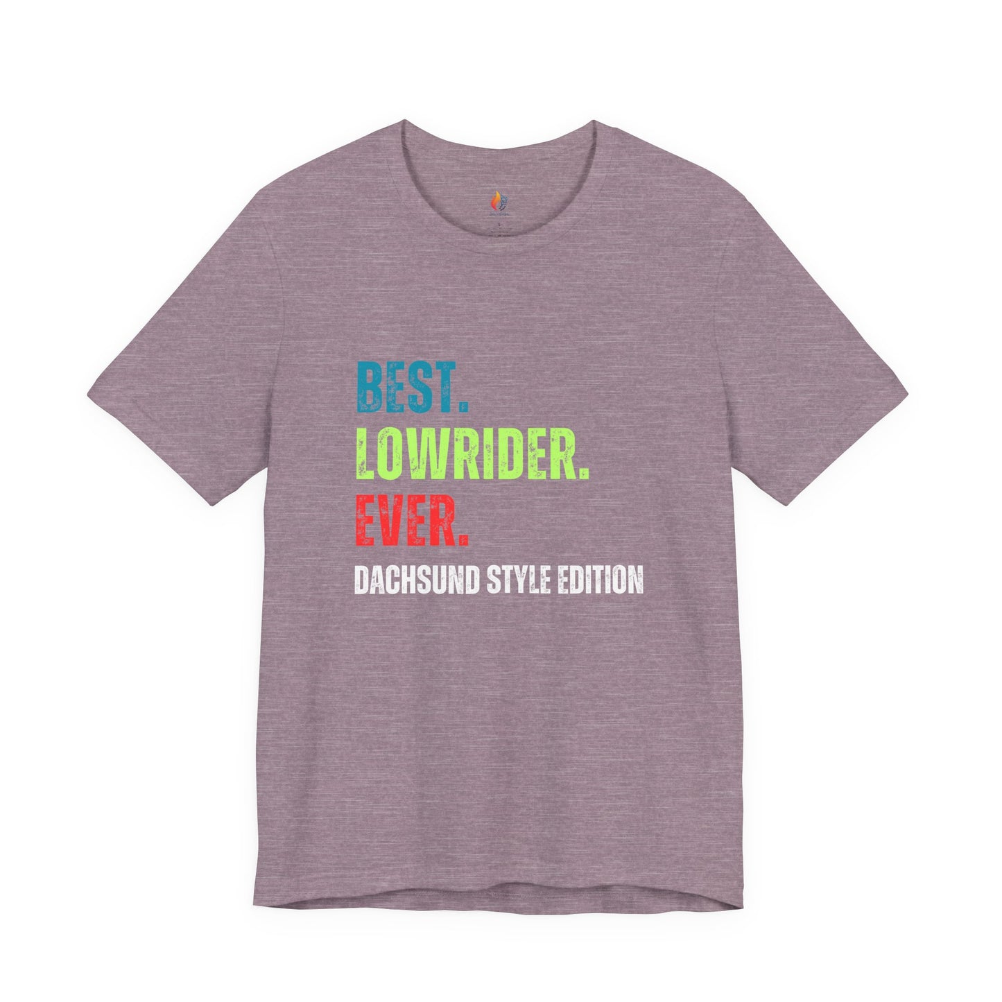 Dachshund Lover T-Shirt - "Best Lowrider Ever"