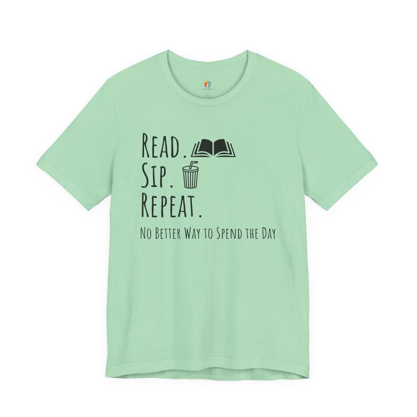 Read Sip Repeat T-Shirt, No Better Way to Spend the Day, Book Lover Tee, Coffee lover Tee
