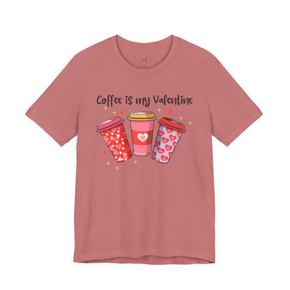 Coffee is my Valentine T-Shirt, Valentine’s Day T-shirt, Cute Valentine Shirt, Love Graphic Tee, Unisex Valentine Outfit, Gift for Him or Her, Romantic Holiday Tee