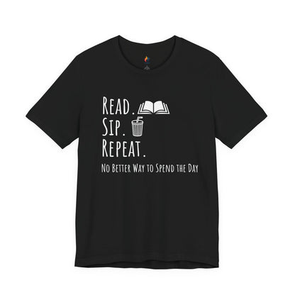 Read Sip Repeat T-Shirt, No Better Way to Spend the Day, Book Lover Tee, Coffee lover Tee