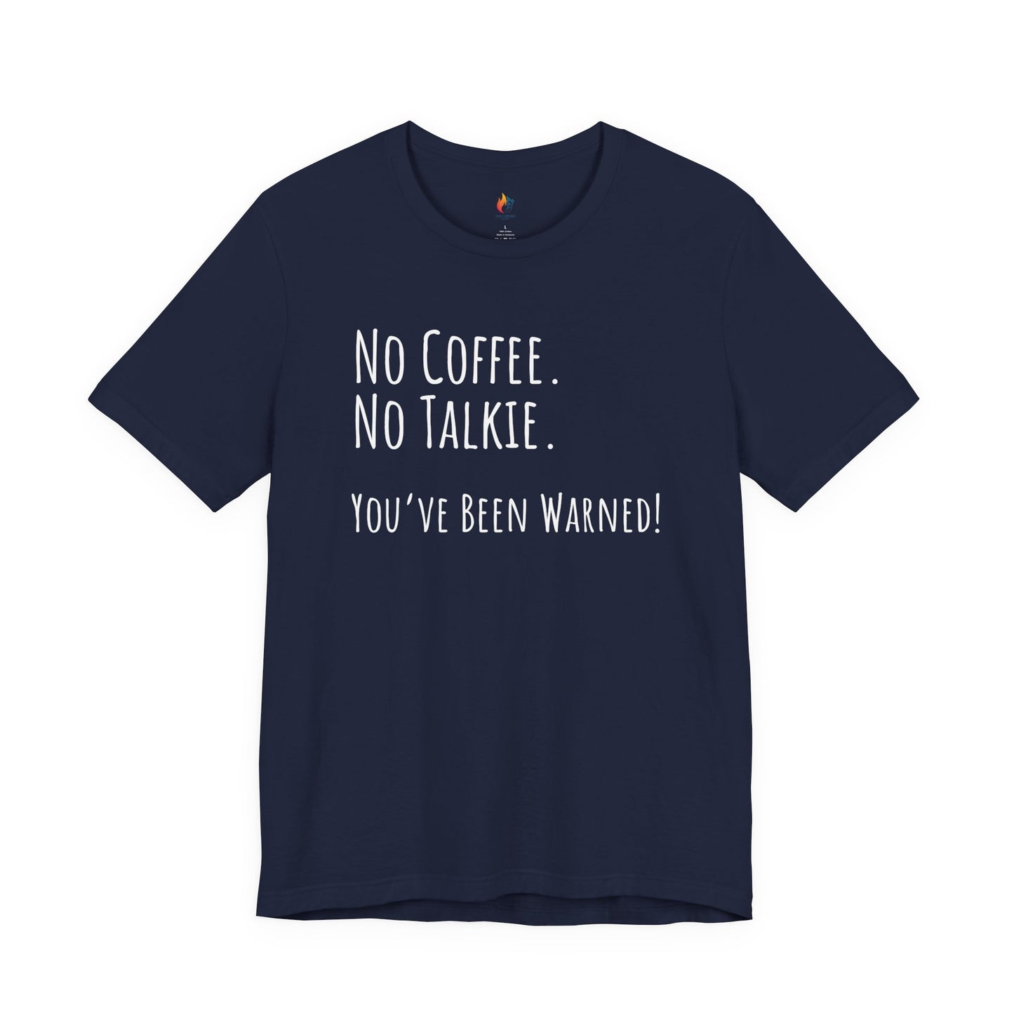 Coffee Lover Tee - "No Coffee, No Talkie" Shirt