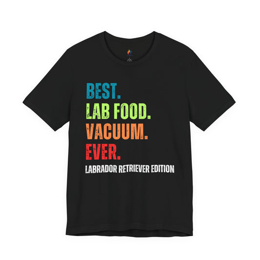 Labrador Dog Lover T-Shirt - "Best Lab Food Vacuum Ever" Graphic Tee