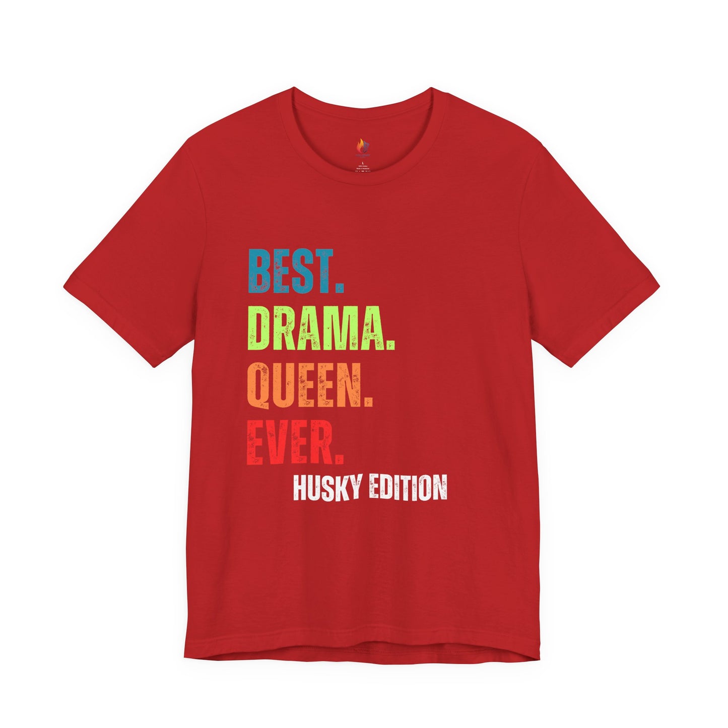 Husky Dog Lover T-Shirt - "Best Drama Queen Ever" Graphic Tee