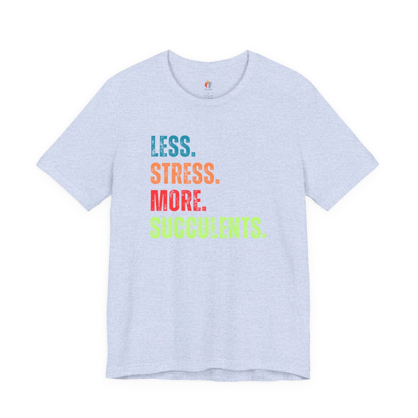 Less Stress, More Succulents T-Shirt — Succulent Lover Graphic Tee