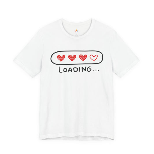 Love loading T-Shirt, Valentine’s Day T-shirt, Cute Valentine Shirt, Love Graphic Tee, Unisex Valentine Outfit, Gift for Him or Her, Romantic Holiday Tee